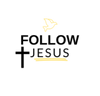 Follow Jesus 4 Life